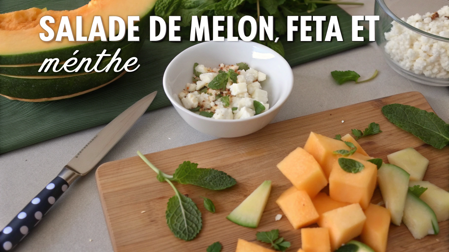 Ingrédients pour Salade de melon, feta et menthe