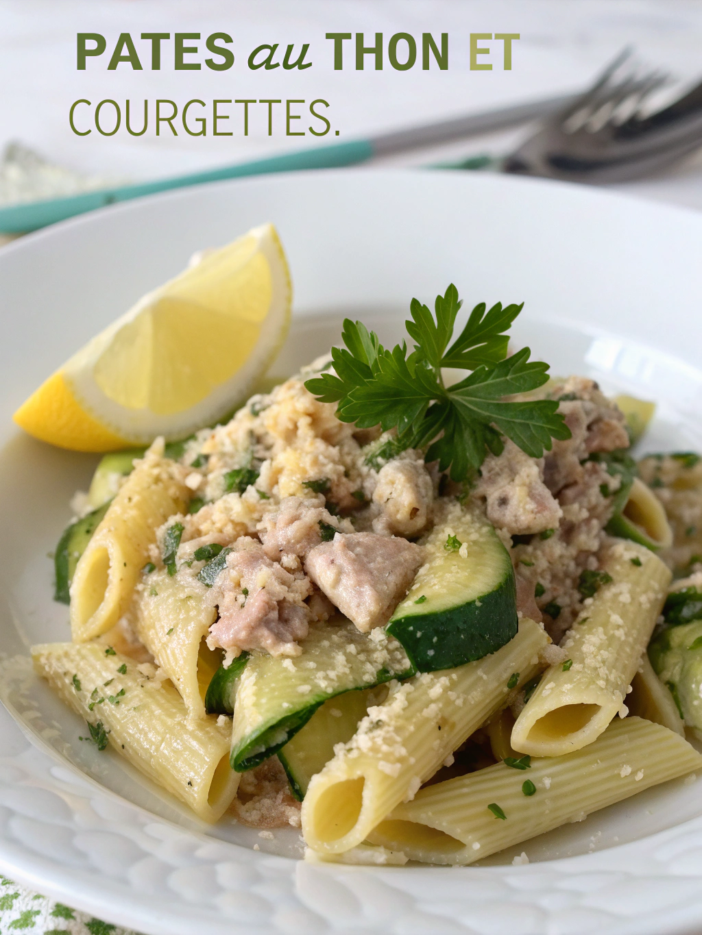 Pâtes au thon et courgettes